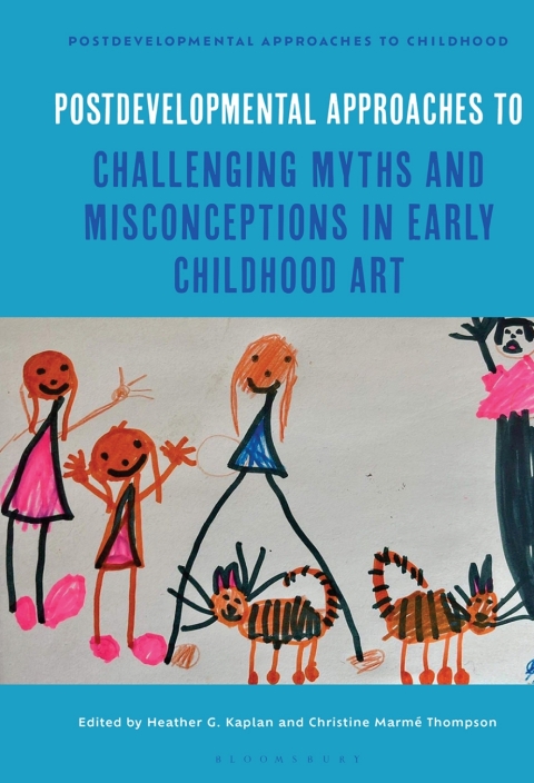 Cover image for book Postdevelopmental Approaches to Challenging Myths and Misconceptions in Early Childhood Art
