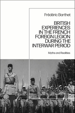 British Experiences in the French Foreign Legion during the Interwar Period