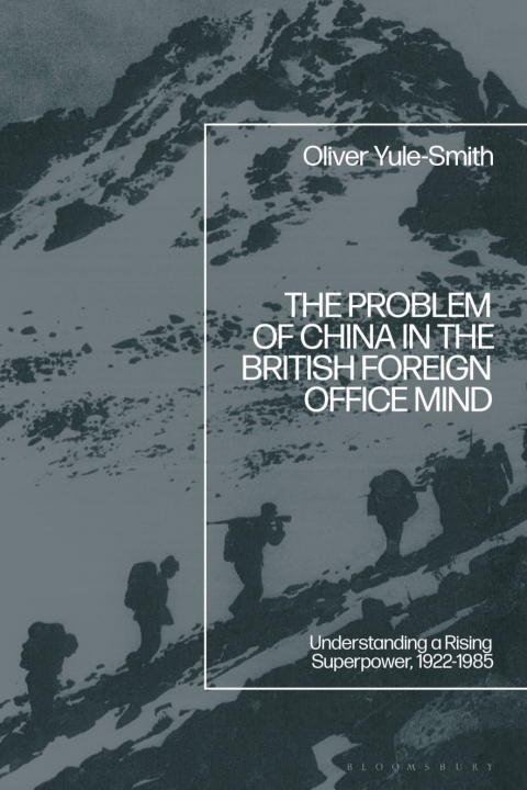 Cover image for book The Problem of China in the British Foreign Office Mind