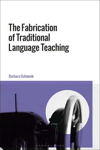 The Fabrication of Traditional Language Teaching
