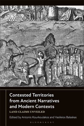 Contested Territories from Ancient Narratives and Modern Contexts