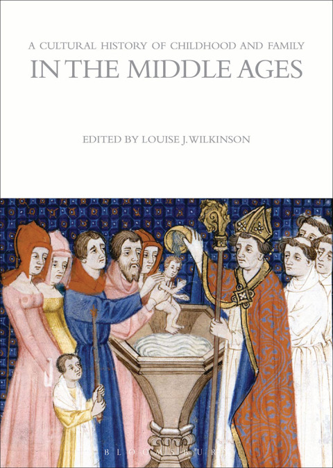 A Cultural History of Childhood and Family in the Middle Ages 