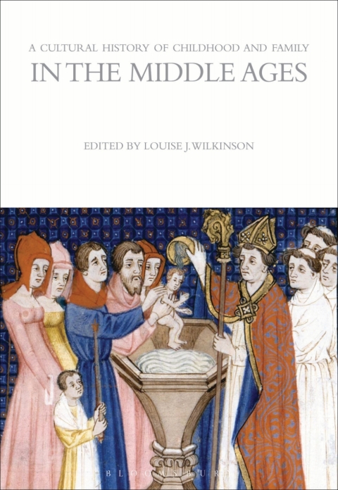 A Cultural History of Childhood and Family in the Middle Ages 