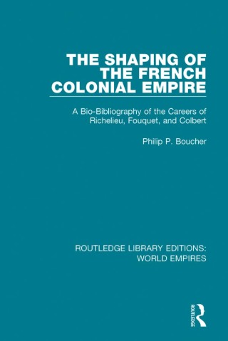 The Shaping of the French Colonial Empire