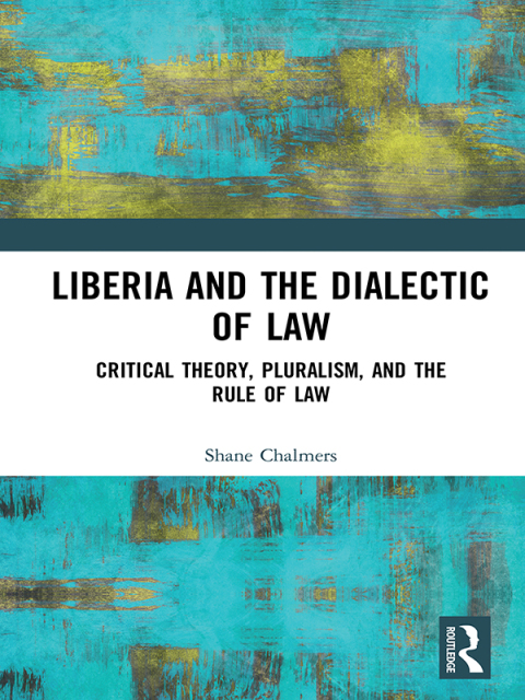 Cover image for book Liberia and the Dialectic of Law