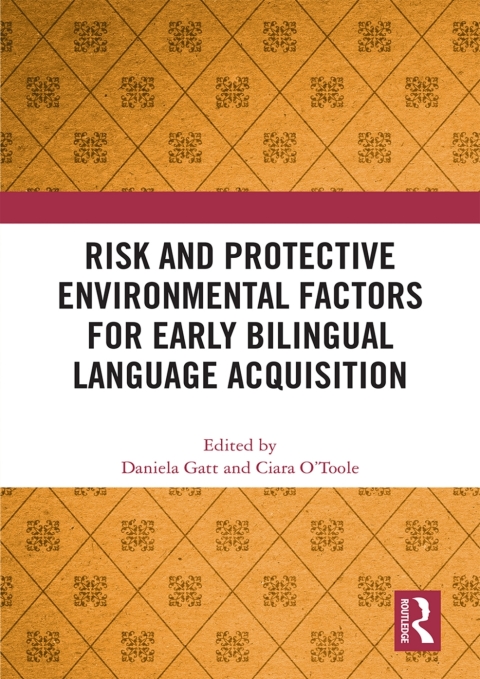 Cover image for book Risk and Protective Environmental Factors for Early Bilingual Language Acquisition