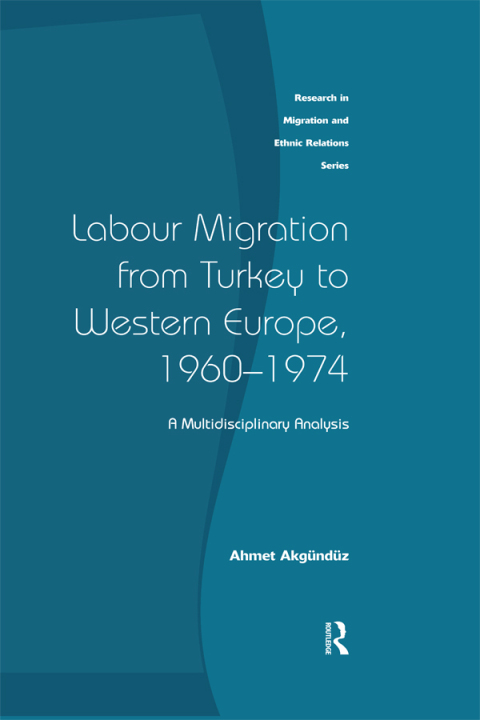 Cover image for book Labour Migration from Turkey to Western Europe, 1960-1974