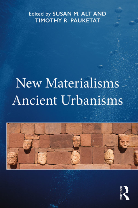 Cover image for book New Materialisms Ancient Urbanisms
