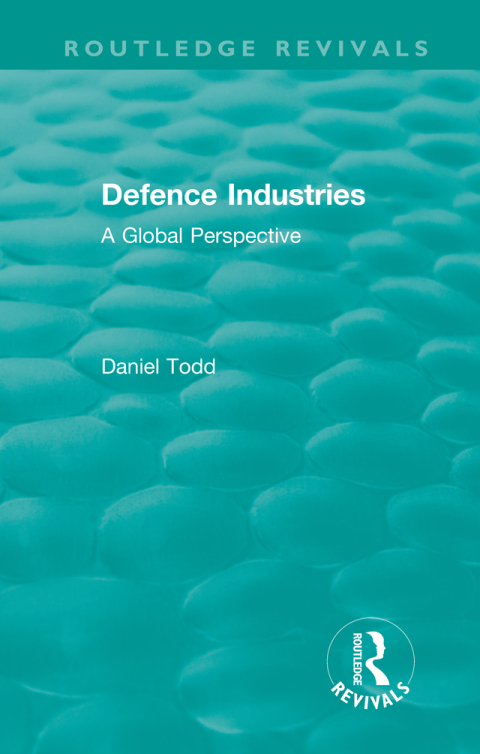 Cover image for book Routledge Revivals: Defence Industries (1988)