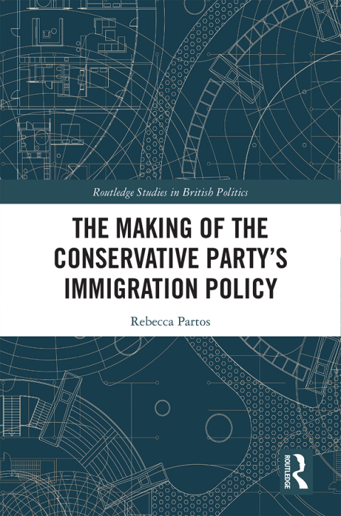 Cover image for book The Making of the Conservative Party’s Immigration Policy