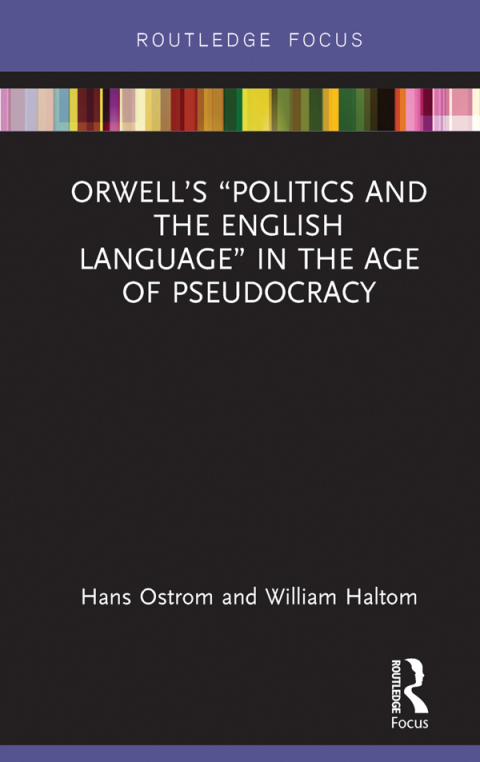 Cover image for book Orwell’s “Politics and the English Language” in the Age of Pseudocracy