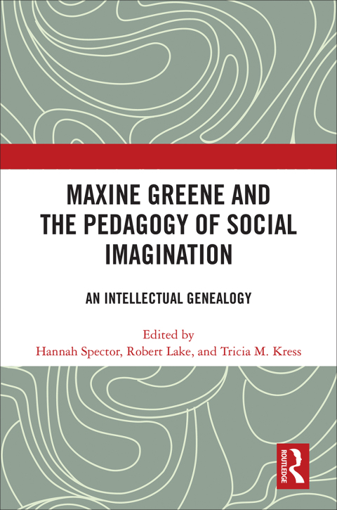 Cover image for book Maxine Greene and the Pedagogy of Social Imagination