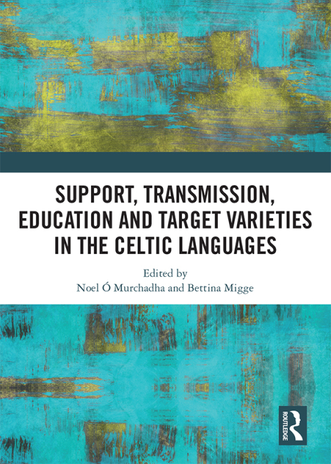 Cover image for book Support, Transmission, Education and Target Varieties in the Celtic Languages