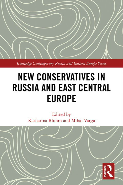 Cover image for book New Conservatives in Russia and East Central Europe