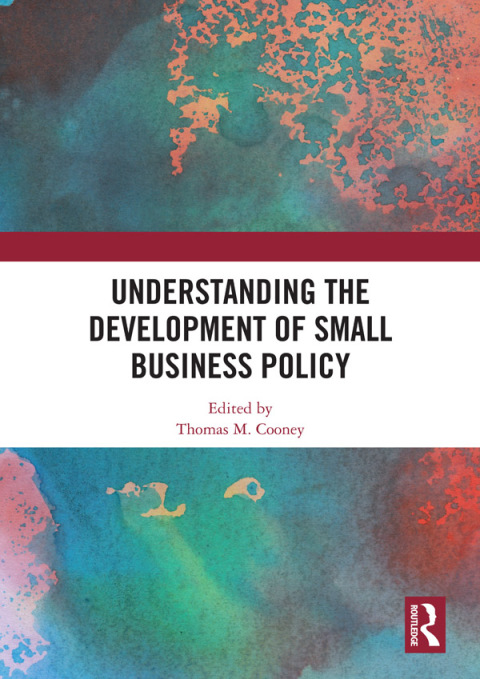 Cover image for book Understanding the Development of Small Business Policy
