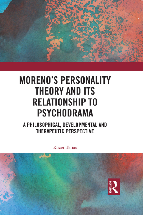 Cover image for book Moreno's Personality Theory and its Relationship to Psychodrama