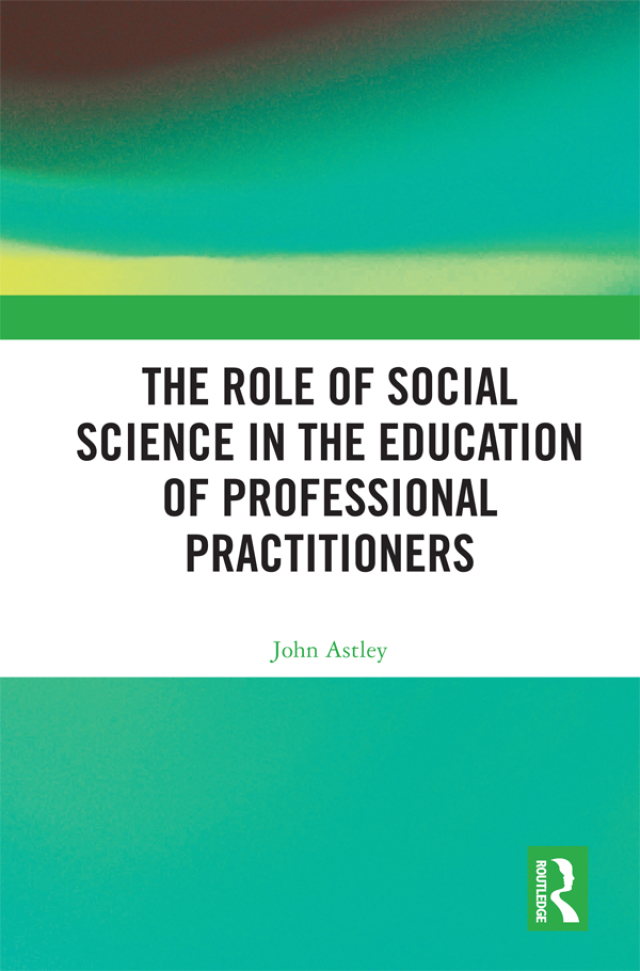 The Role of Social Science in the Education of Professional Practitioners