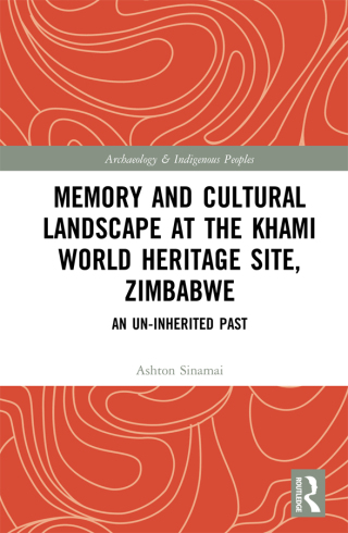 Memory and Cultural Landscape at the Khami World Heritage Site, Zimbabwe