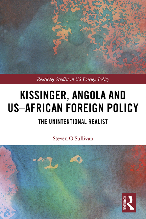 Cover image for book Kissinger, Angola and US-African Foreign Policy