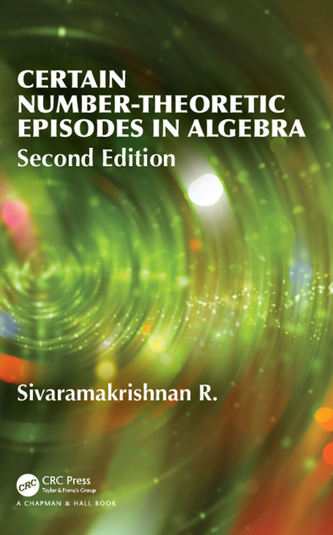 Cover image for book Certain Number-Theoretic Episodes In Algebra, Second Edition