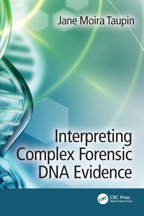 Cover image for book Interpreting Complex Forensic DNA Evidence