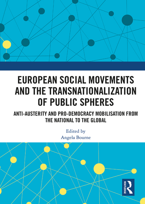 Cover image for book European Social Movements and the Transnationalization of Public Spheres