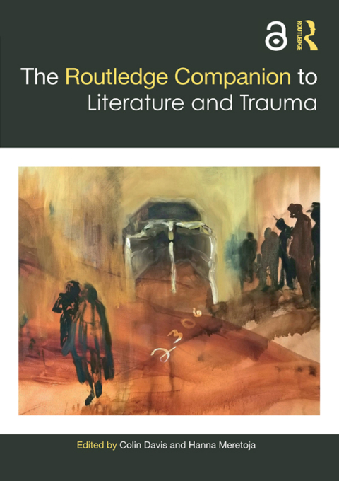 Cover image for book The Routledge Companion to Literature and Trauma