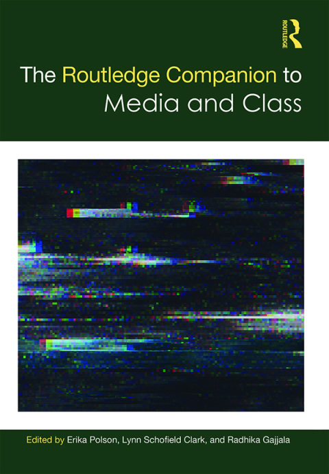 Cover image for book The Routledge Companion to Media and Class