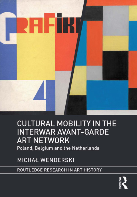 Cover image for book Cultural Mobility in the Interwar Avant-Garde Art Network