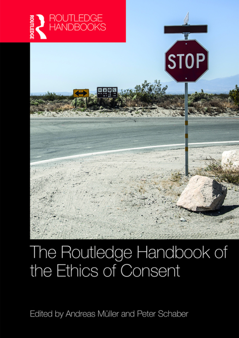 Cover image for book The Routledge Handbook of the Ethics of Consent
