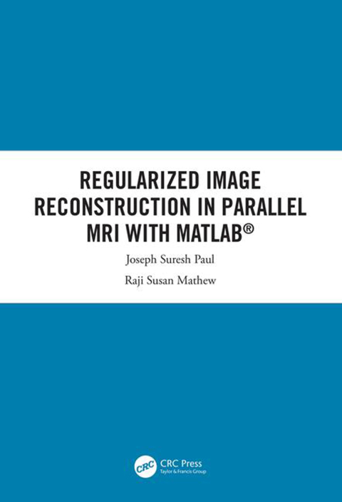 Regularized Image Reconstruction in Parallel MRI with MATLAB 
