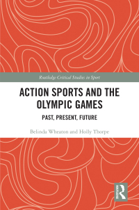 Cover image: Action Sports and the Olympic Games 1st edition 9781138492851