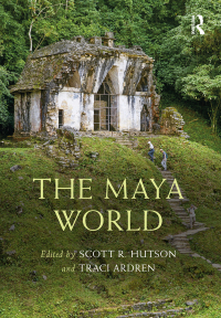 صورة الغلاف: The Maya World 1st edition 9781138492837