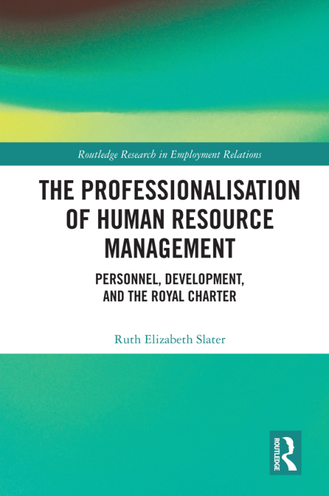 Cover image for book The Professionalisation of Human Resource Management