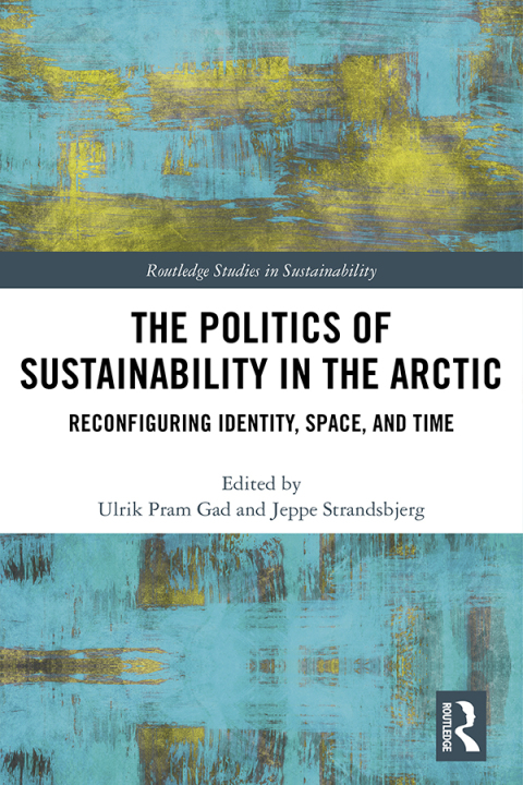 Cover image for book The Politics of Sustainability in the Arctic