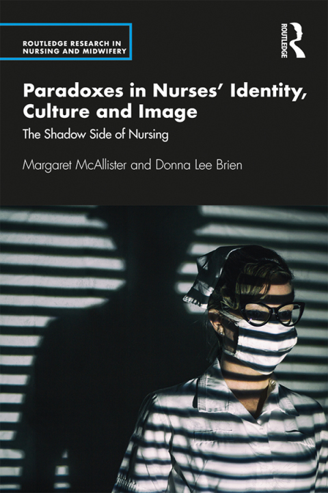 Cover image for book Paradoxes in Nurses’ Identity, Culture and Image