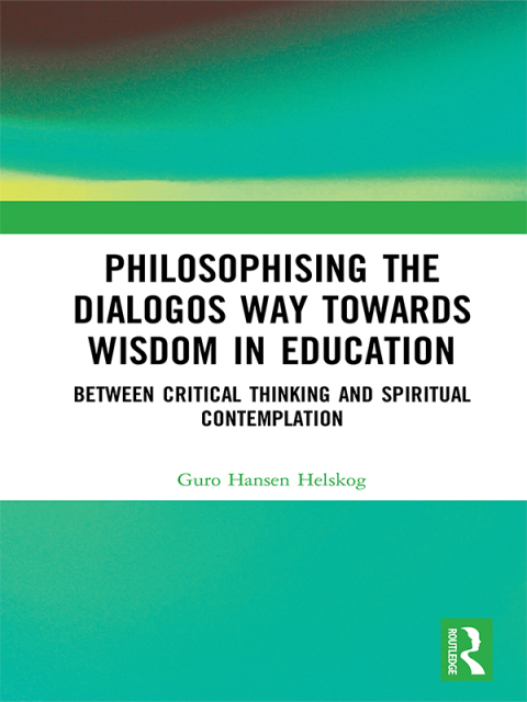 Cover image for book Philosophising the Dialogos Way towards Wisdom in Education