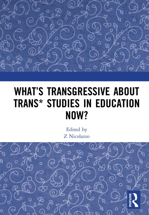 Cover image for book What’s Transgressive about Trans* Studies in Education Now?