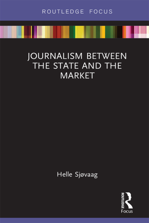 Journalism Between the State and the Market 