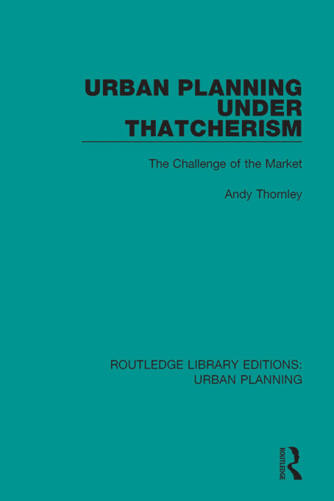 Cover image for book Urban Planning Under Thatcherism