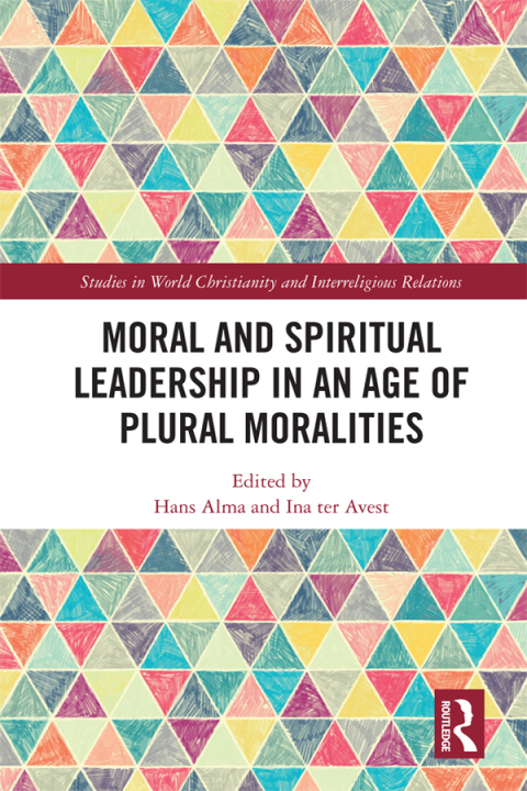 Cover image for book Moral and Spiritual Leadership in an Age of Plural Moralities