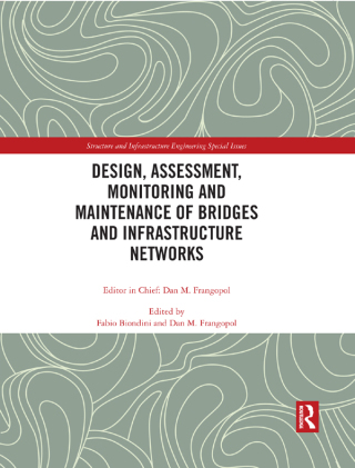 Design, Assessment, Monitoring and Maintenance of Bridges and Infrastructure Networks