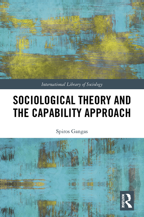 Cover image for book Sociological Theory and the Capability Approach
