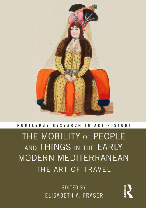 Cover image for book The Mobility of People and Things in the Early Modern Mediterranean