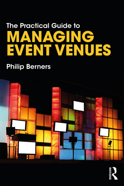 Cover image for book The Practical Guide to Managing Event Venues