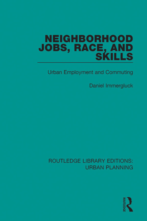 Cover image for book Neighborhood Jobs, Race, and Skills