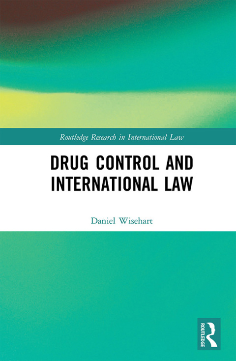 Cover image for book Drug Control and International Law