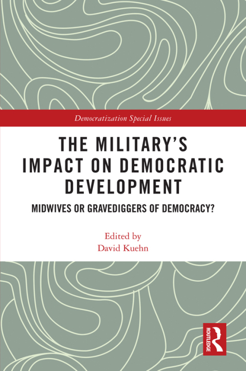 Cover image for book The Military’s Impact on Democratic Development