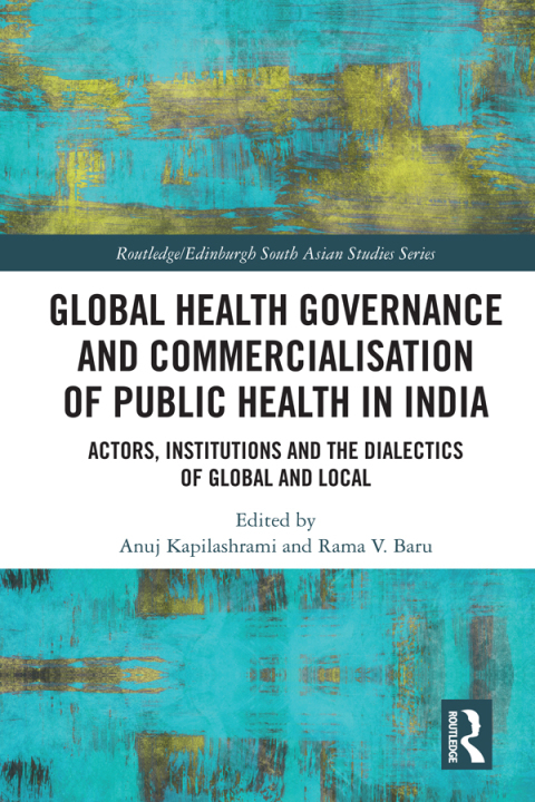 Cover image for book Global Health Governance and Commercialisation of Public Health in India