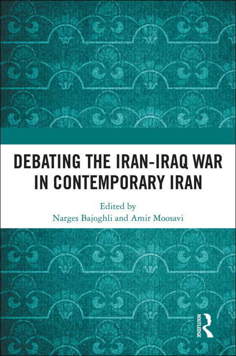 Cover image for book Debating the Iran-Iraq War in Contemporary Iran